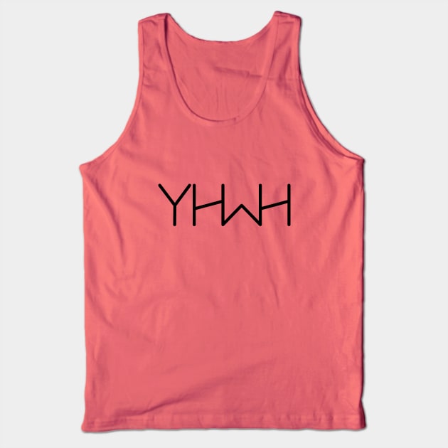 YHWH - The Most High Tank Top by erock